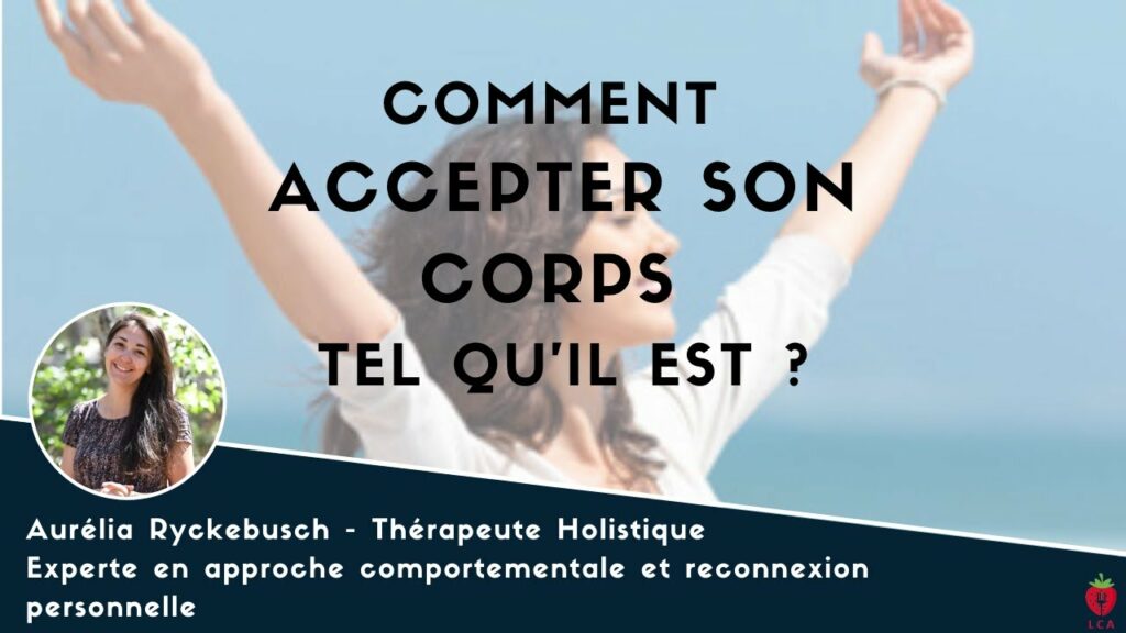 Comment accepter son corps ? Comment accepter son corps ?