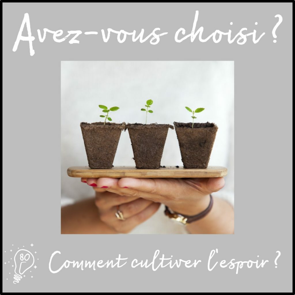 Comment cultiver l'espoir ?