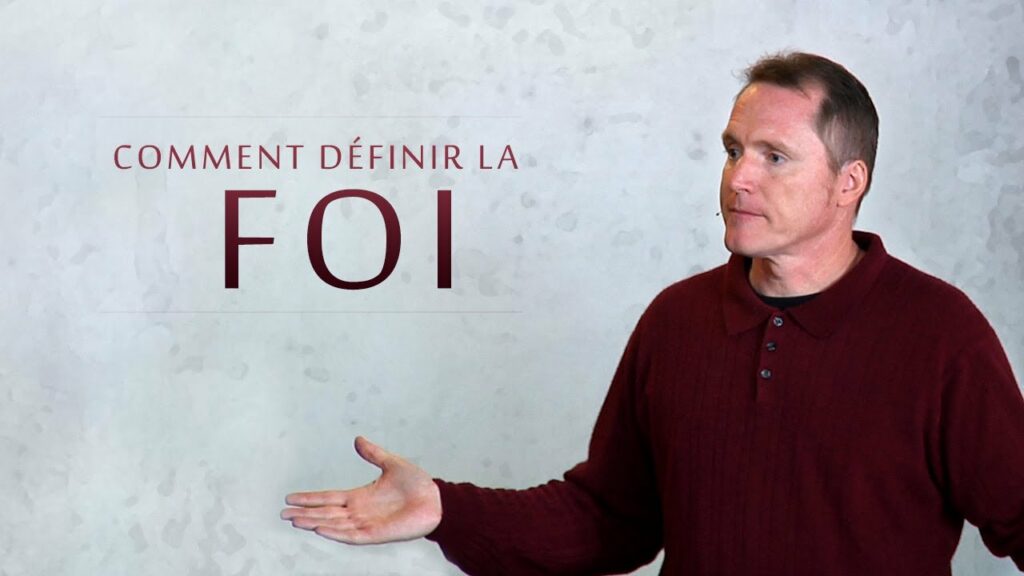Comment définir la foi ? Comment définir la foi ?