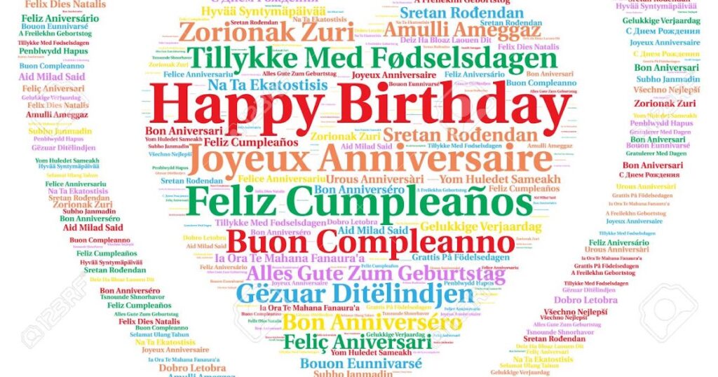 Comment dire joyeux anniversaire en toute les langues ? Comment dire joyeux anniversaire en toute les langues ?