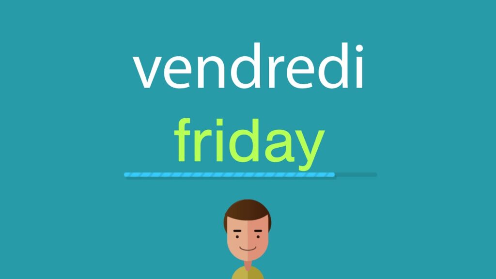 Comment écrire vendredi en anglais ? Comment écrire vendredi en anglais ?