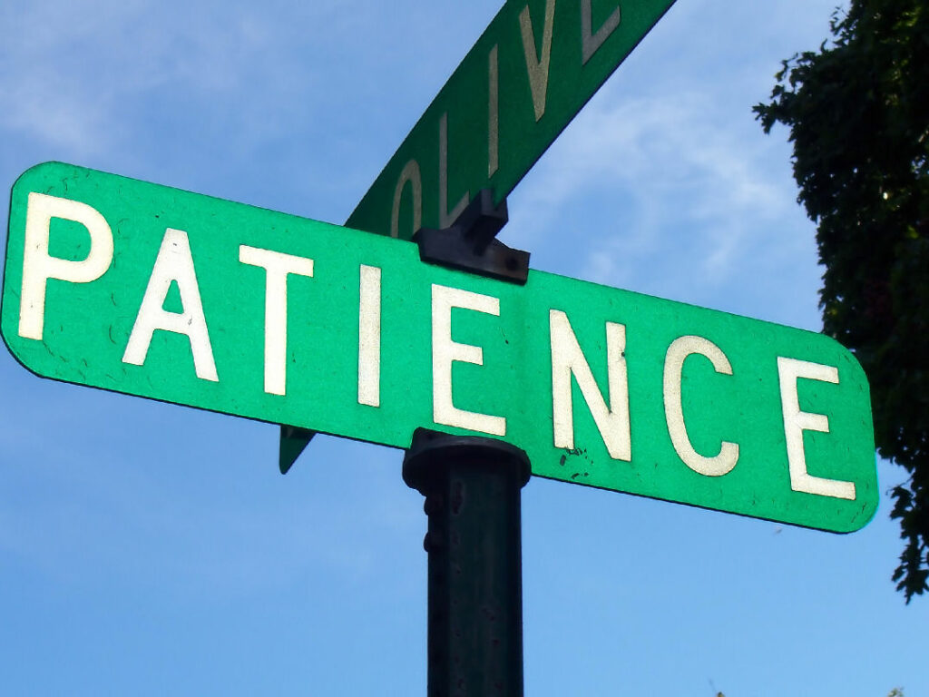 Comment faire pour avoir la patience ? Comment faire pour avoir la patience ?