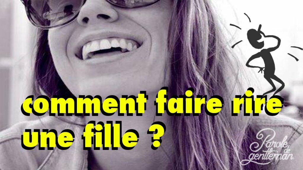 Comment faire rire son Crush ?