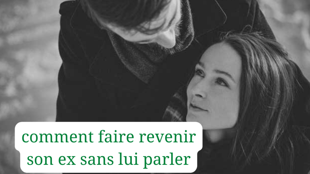 Comment le faire revenir sans lui parler ?