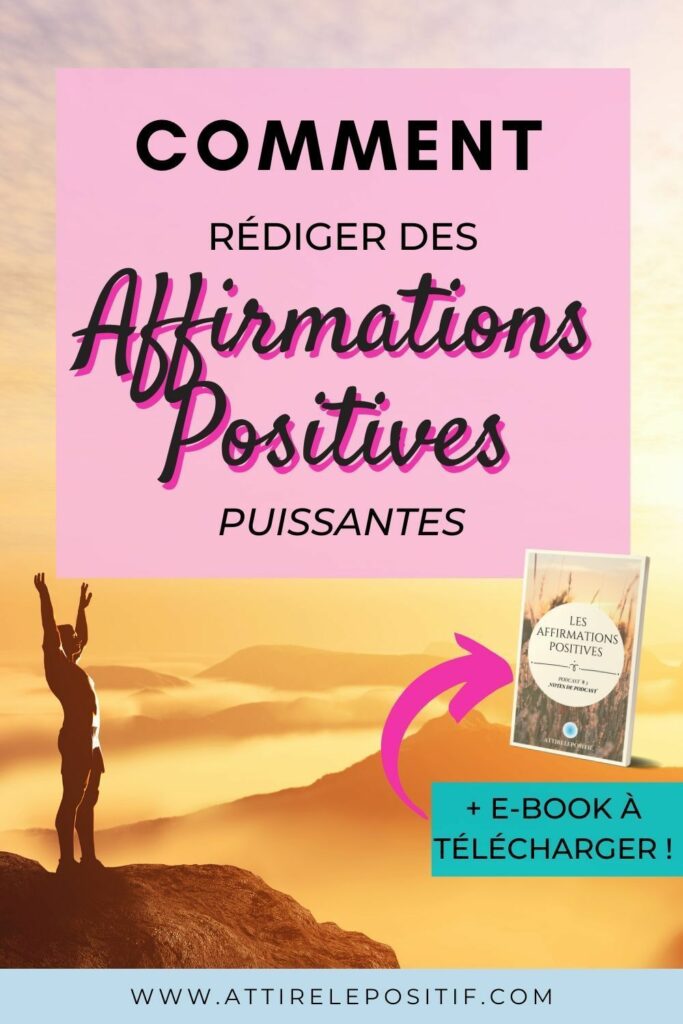 Comment marche les affirmations positives ? Comment marche les affirmations positives ?