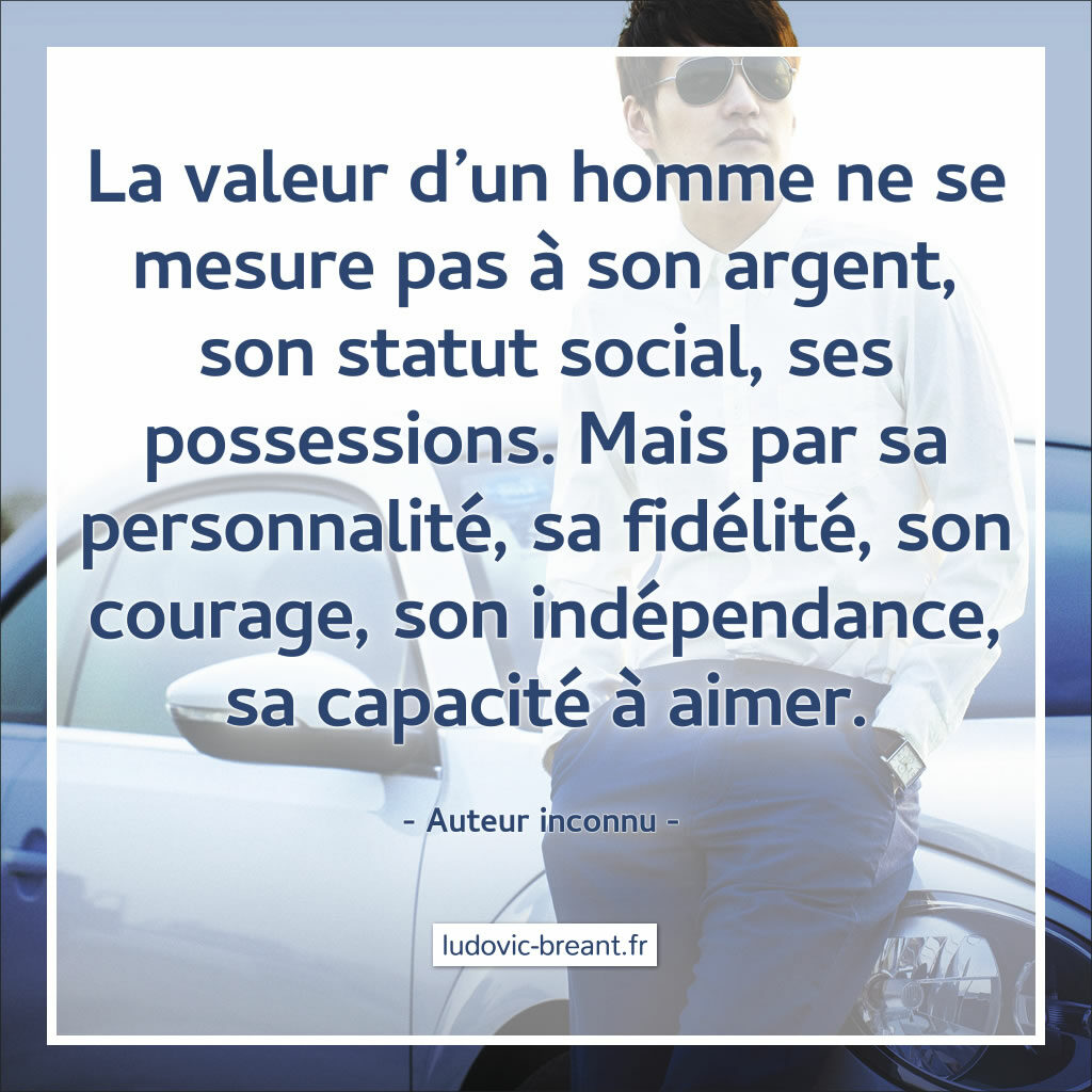 Comment se mesure la valeur d'un homme ?