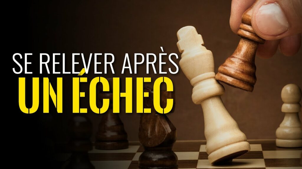 Comment se relever après plusieurs echecs ? Comment se relever après plusieurs echecs ?