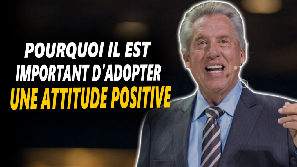 Pourquoi adopter une attitude positive ? Pourquoi adopter une attitude positive ?