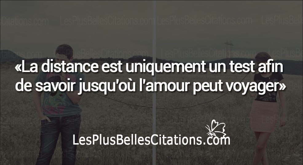 Quand La Distance S Installe Citation Quotes Tn Citations Proverbes Belles Phrases