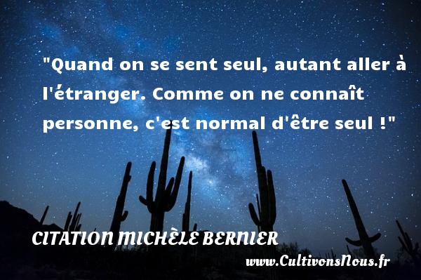 Quand On Se Sent Seul Citation Quotes Tn Citations Proverbes Belles Phrases