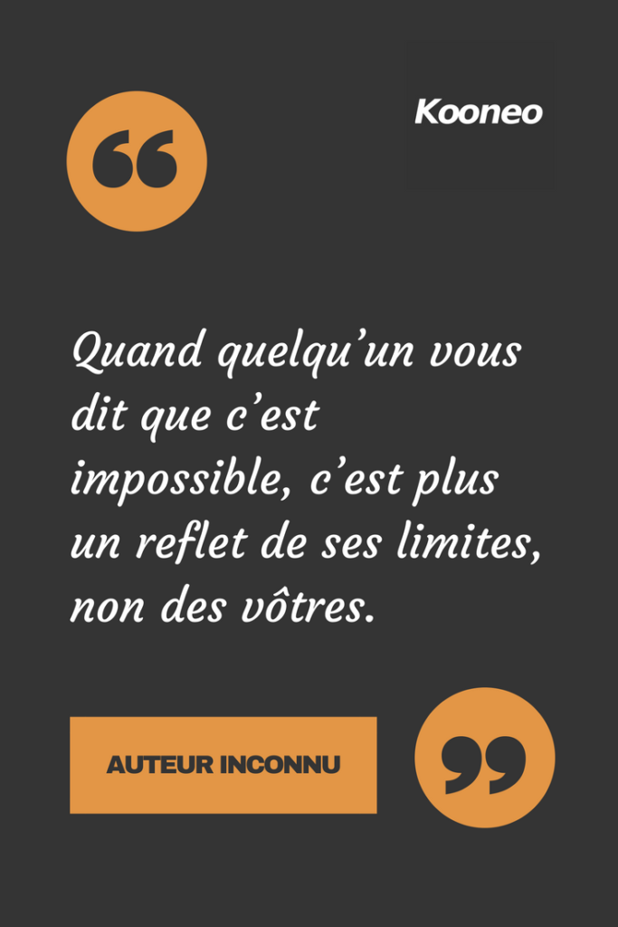 Quand quelqu'un vous dit que c'est impossible ?