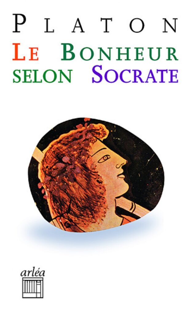 Quel est le bonheur selon Socrate ? Quel est le bonheur selon Socrate ?
