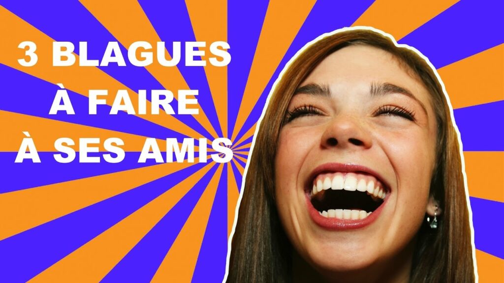 Quelle blague faire à ses amis ? Quelle blague faire à ses amis ?