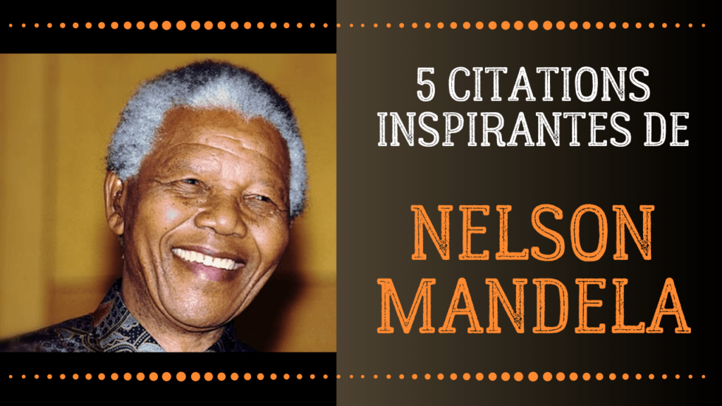 Quelle est l'action de Nelson Mandela ?
