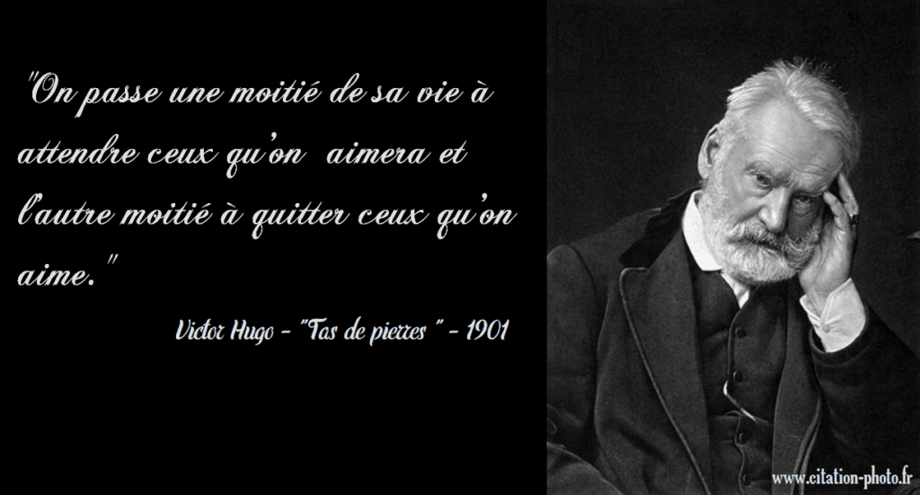 Quels sont les citation de Victor Hugo ?
