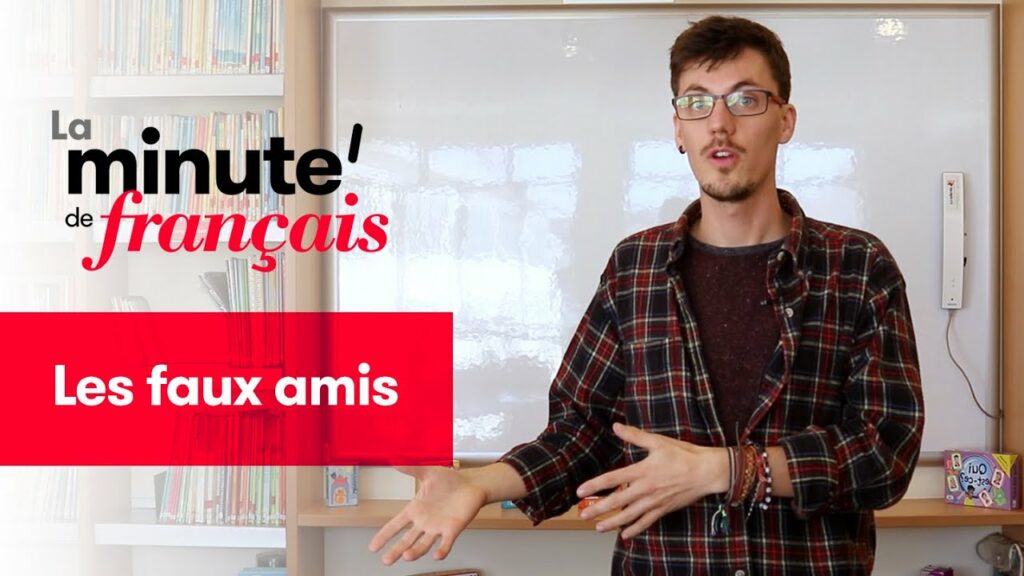 Quels sont les faux amis ? Quels sont les faux amis ?