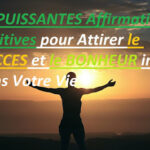 Une liste de 22 affirmations positives puissantes pour attirer la …