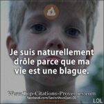 Citation Sur La Vie Drole - Dicocitations
