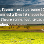Citation Victor Hugo Avenir Passé : L'avenir est une...