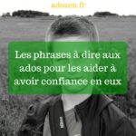 30 phrases pour aider les ados à croire en eux - Ado Zen