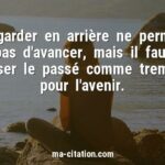 Citation & proverbe REGARDER L AVENIR - 3 citations et ...