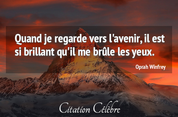 Top 16 Citation Regarder Vers L Avenir Photos Quotes Tn Citations Proverbes Belles Phrases