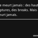 Citation & proverbe AMOUR NE MEURT JAMAIS - 8 citations et ...