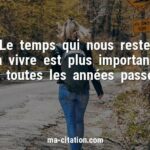 Le temps qui nous reste à vivre est plus important - Citation sur le temps