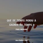 Citation LE TEMPS PERDU : 30 phrases et proverbes