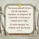 Citation socrate : Nos jeunes aiment le luxe, ont de ...