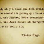 Citation Victor Hugo : Il y a des gens avec qui l'on passe...