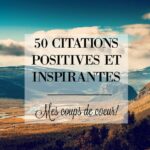 300 courtes citations positives pour vous inspirer