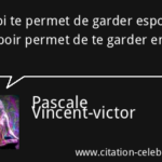 Citation GARDER ESPOIR : 6 phrases et proverbes