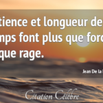 Citation Jean de La Fontaine temps : Patience et longueur ...