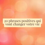 Citation POSITIVES : 70 phrases et proverbes