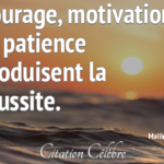 Patience et courage 6 citations courtes et proverbes